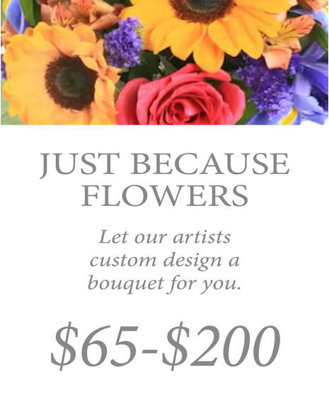 Custom Design Just Because Bouquet
