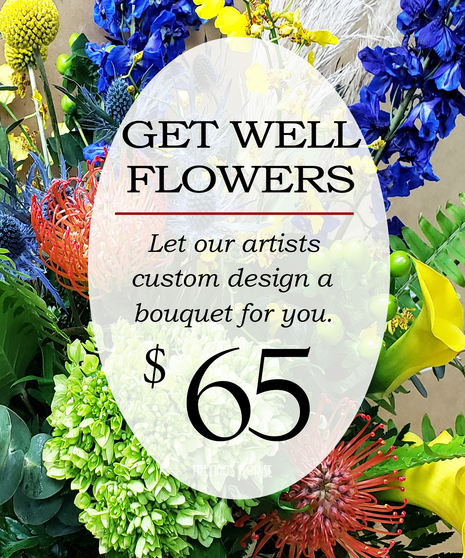 Custom Design Get Well Bouquet $65 