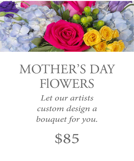 Custom Design Mother's Day Bouquet $85