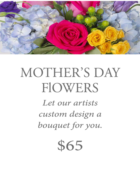 Custom Design Mother's Day Bouquet $65